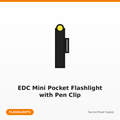 EDC Mini Pocket Flashlight with Pen Clip