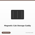 Magnetic Cab Storage Caddy
